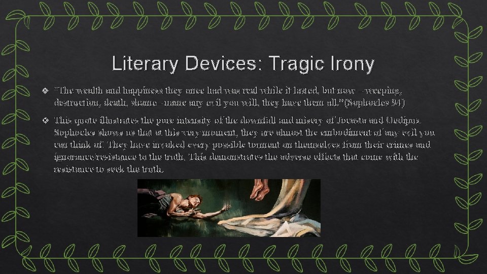 Literary Devices: Tragic Irony v "The wealth and happiness they once had was real Literary Devices: Tragic Irony v "The wealth and happiness they once had was real