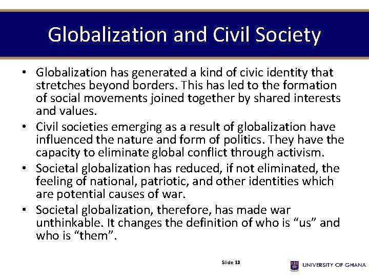 Globalization and Civil Society • Globalization has generated a kind of civic identity that