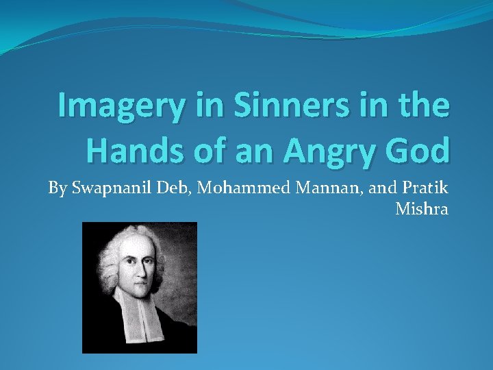 Imagery in Sinners in the Hands of an Angry God By Swapnanil Deb, Mohammed