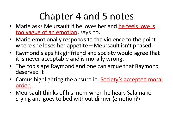 Chapter 4 and 5 notes • Marie asks Meursault if he loves her and