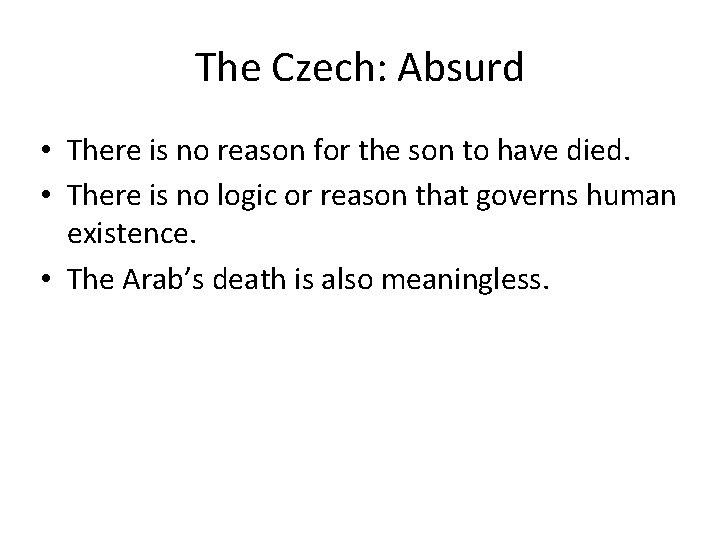 The Czech: Absurd • There is no reason for the son to have died.