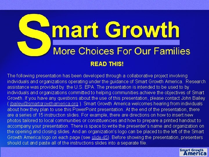 READ THIS! The following presentation has been developed through a collaborative project involving individuals