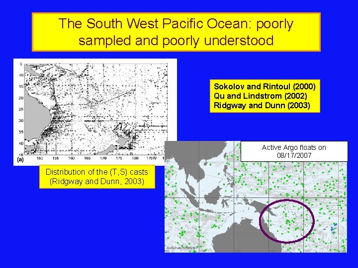 The South West Pacific Ocean: poorly sampled and poorly understood Sokolov and Rintoul (2000)