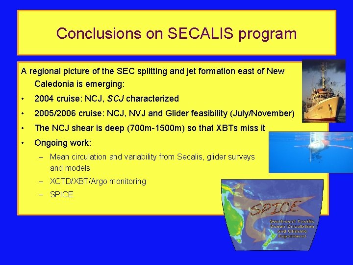 Conclusions on SECALIS program A regional picture of the SEC splitting and jet formation Conclusions on SECALIS program A regional picture of the SEC splitting and jet formation