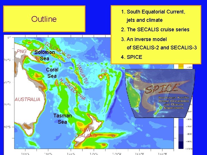 1. South Equatorial Current, Outline jets and climate 2. The SECALIS cruise series 3.