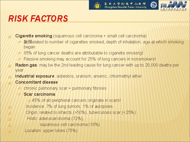 RISK FACTORS Cigarette smoking (squamous cell carcinoma + small cell carcinoma) 鈥搑elated to number