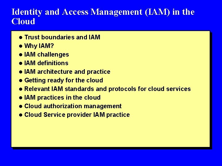 Identity and Access Management (IAM) in the Cloud l Trust boundaries and IAM l