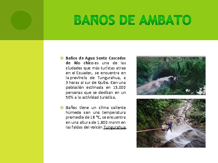  Baños de Agua Santa Cascadas de Río chico es una de las ciudades