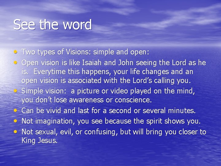 See the word • Two types of Visions: simple and open: • Open vision