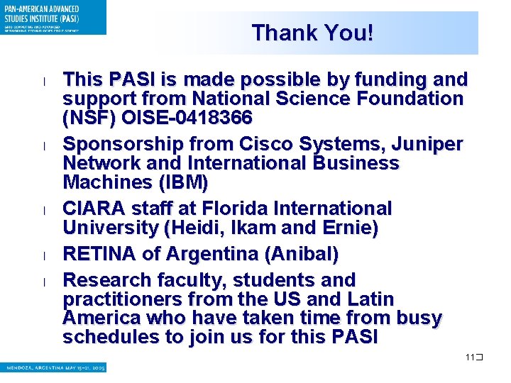 Thank You! l l l This PASI is made possible by funding and support