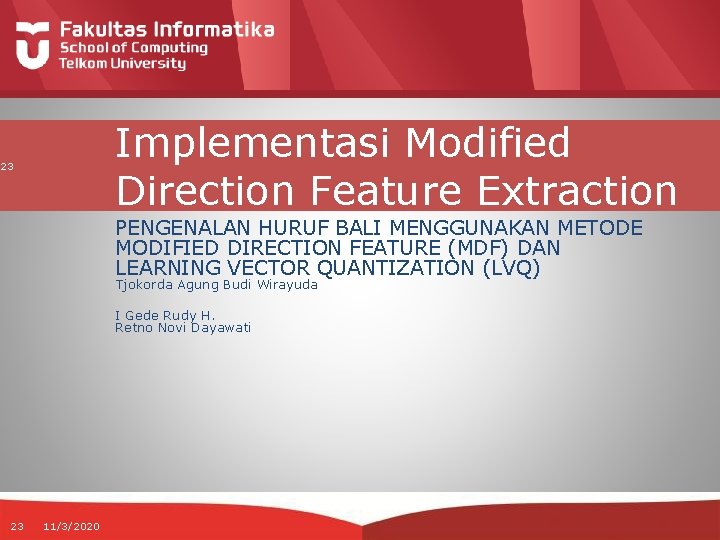 Implementasi Modified Direction Feature Extraction 23 PENGENALAN HURUF BALI MENGGUNAKAN METODE MODIFIED DIRECTION FEATURE