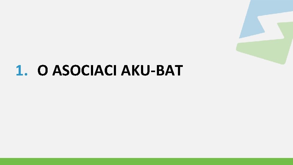 1. O ASOCIACI AKU-BAT 