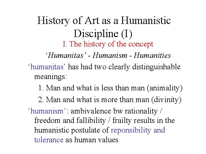 History of Art as a Humanistic Discipline (I) I. The history of the concept