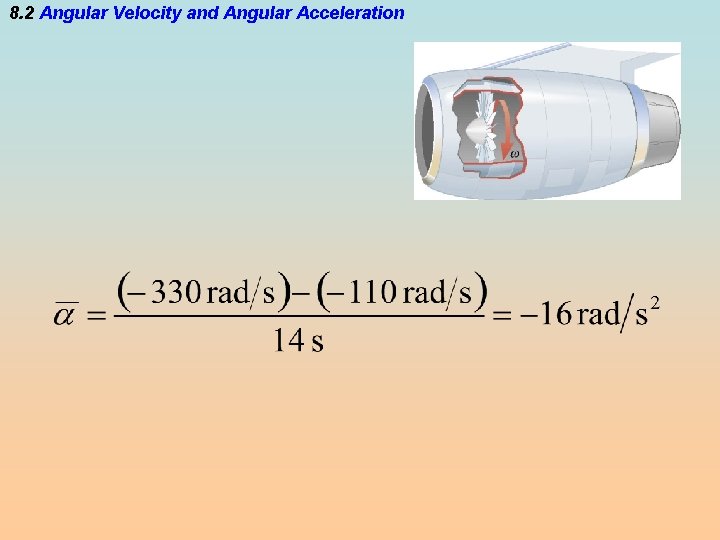 8. 2 Angular Velocity and Angular Acceleration 