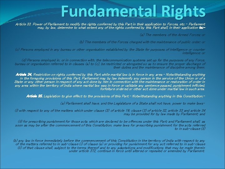 Fundamental Rights Article 33. Power of Parliament to modify the rights conferred by this