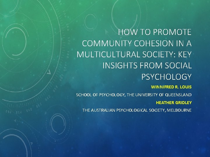 HOW TO PROMOTE COMMUNITY COHESION IN A MULTICULTURAL SOCIETY: KEY INSIGHTS FROM SOCIAL PSYCHOLOGY