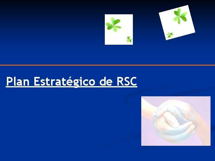 Plan De Rsc DISEO DEL PLAN ESTRATGICO DE RSE IMPLEMENTACIN DEL