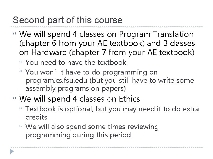 Second part of this course We will spend 4 classes on Program Translation (chapter
