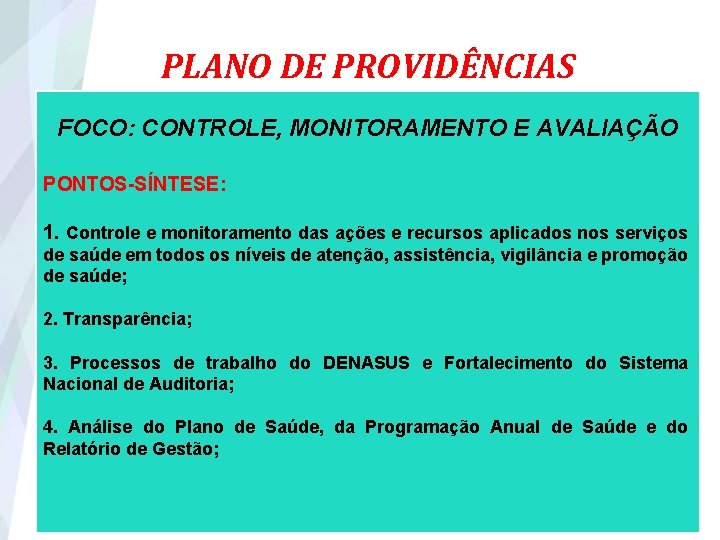PLANO DE PROVIDNCIAS MONITORAMENTO E CONTROLE DA APLICAO