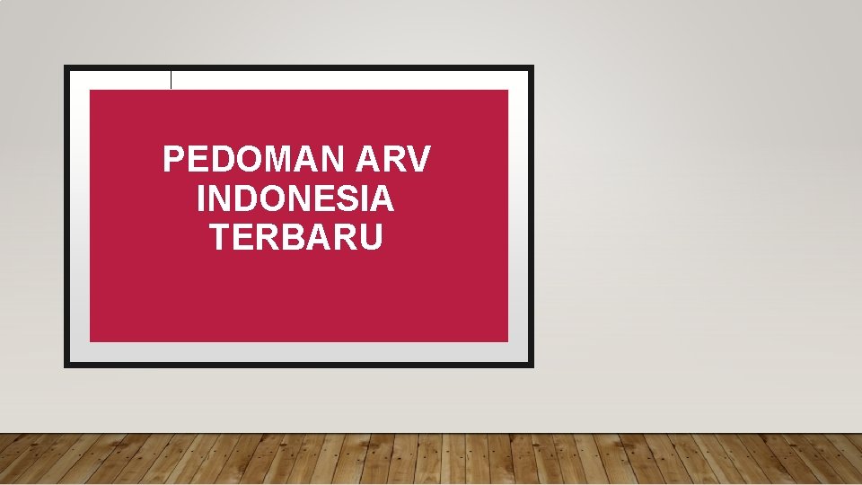 PEDOMAN ARV INDONESIA TERBARU 