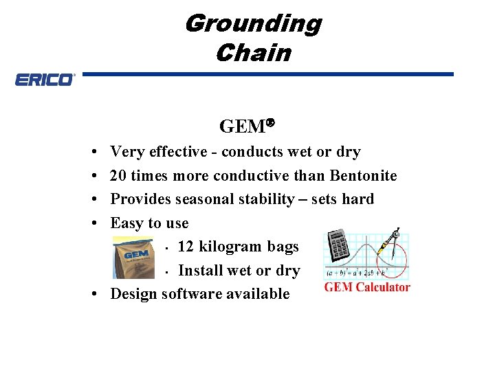 Grounding Chain GEM • • Very effective - conducts wet or dry 20 times