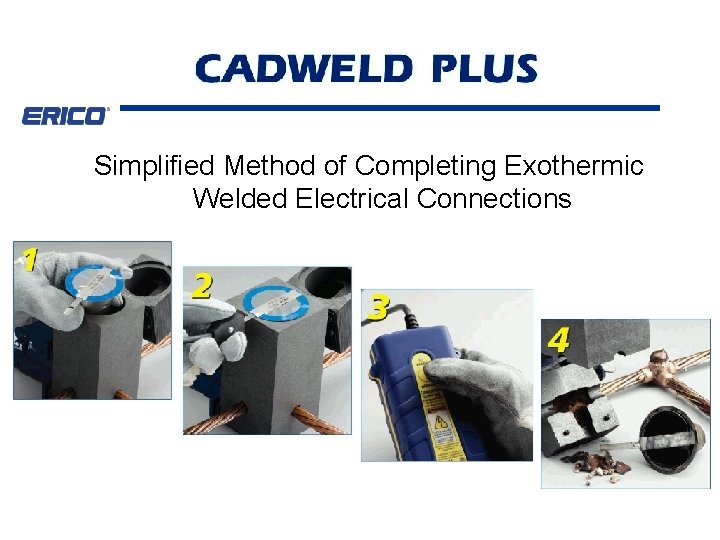 Simplified Method of Completing Exothermic Welded Electrical Connections 