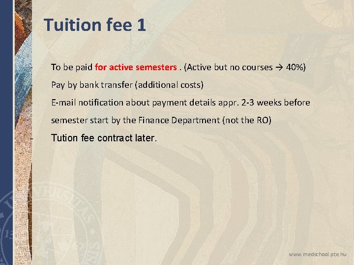 Tuition fee 1 - To be paid for active semesters. (Active but no courses