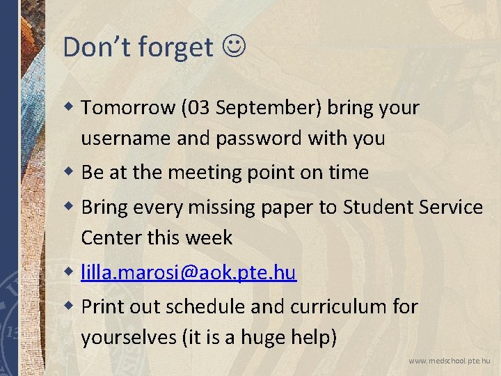 Don’t forget w Tomorrow (03 September) bring your username and password with you w