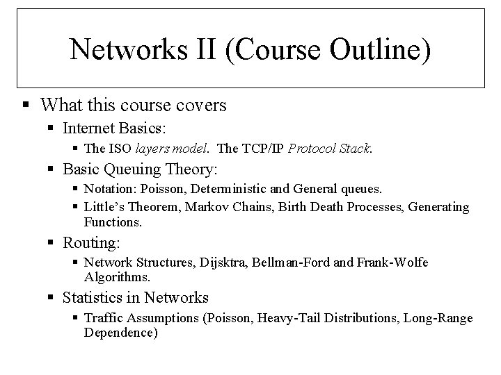 Networks II Course Outline What this course covers