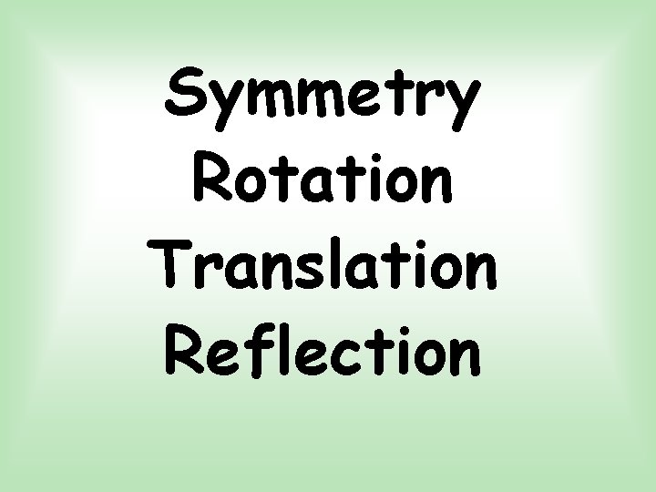 Symmetry Rotation Translation Reflection 