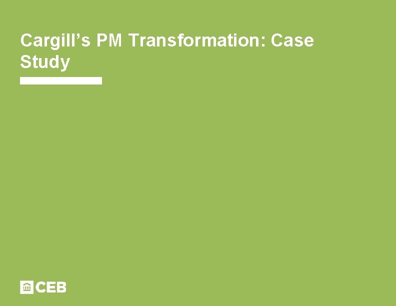 Cargill’s PM Transformation: Case Study 