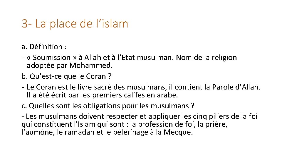 3 - La place de l’islam a. Définition : - « Soumission » à