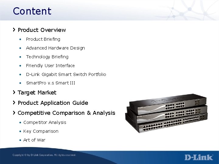 Content Product Overview • Product Briefing • Advanced Hardware Design • Technology Briefing •