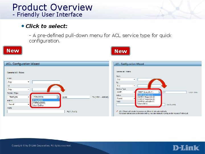 Product Overview - Friendly User Interface • Click to select: - A pre-defined pull-down