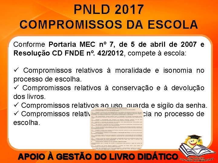 PNLD 2017 COMPROMISSOS DA ESCOLA Conforme Portaria MEC nº 7, de 5 de abril