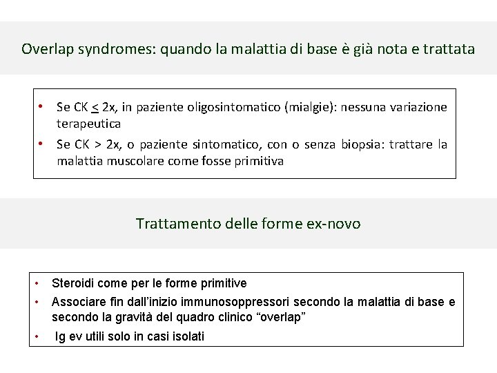 Overlap syndromes: quando la malattia di base è già nota e trattata • Se