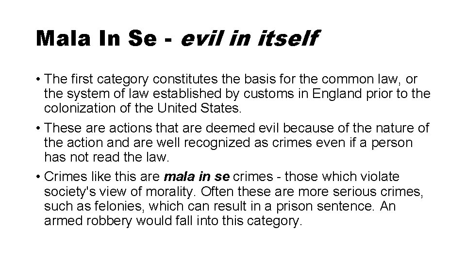 Mala In Se - evil in itself • The first category constitutes the basis Mala In Se - evil in itself • The first category constitutes the basis