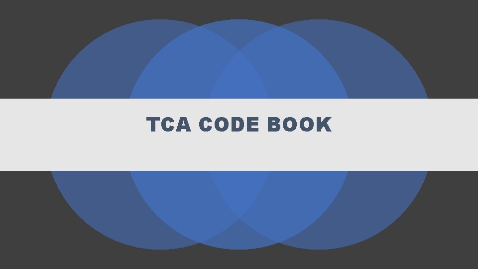 TCA CODE BOOK TCA CODE BOOK
