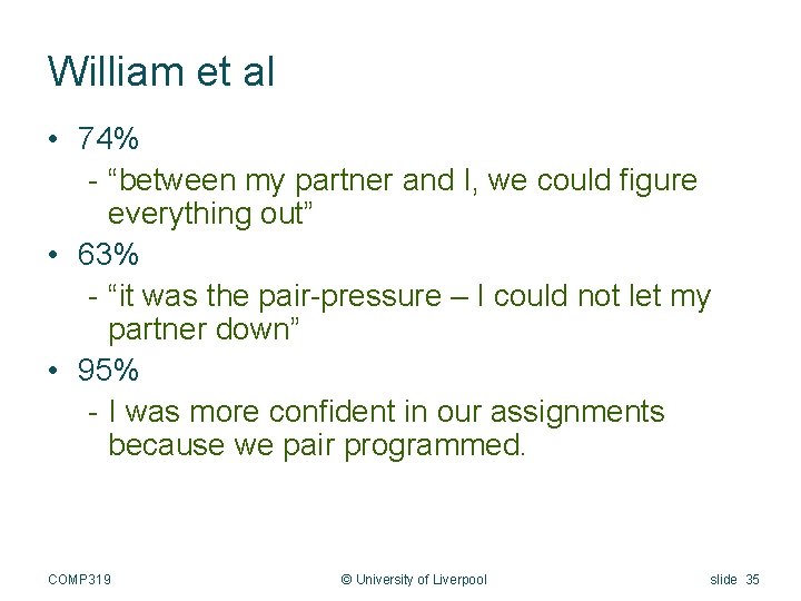 William et al • 74% - “between my partner and I, we could figure