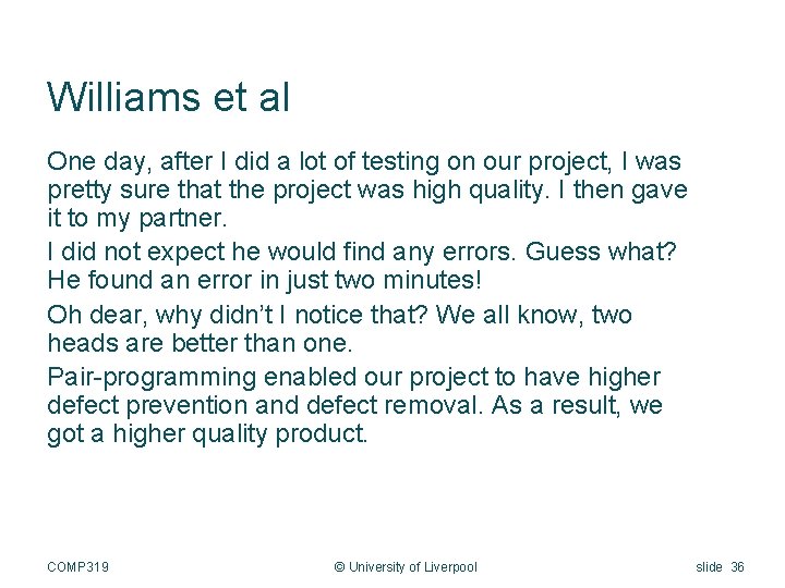 Williams et al One day, after I did a lot of testing on our