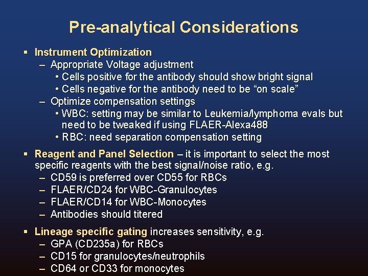 Pre-analytical Considerations § Instrument Optimization – Appropriate Voltage adjustment • Cells positive for the Pre-analytical Considerations § Instrument Optimization – Appropriate Voltage adjustment • Cells positive for the