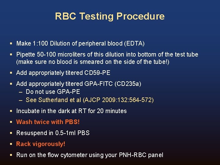 RBC Testing Procedure § Make 1: 100 Dilution of peripheral blood (EDTA) § Pipette RBC Testing Procedure § Make 1: 100 Dilution of peripheral blood (EDTA) § Pipette