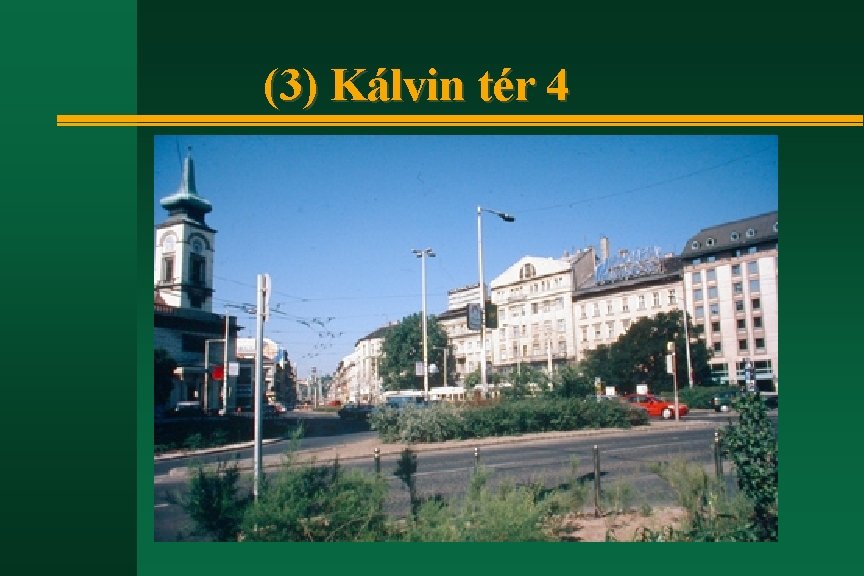 (3) Kálvin tér 4 