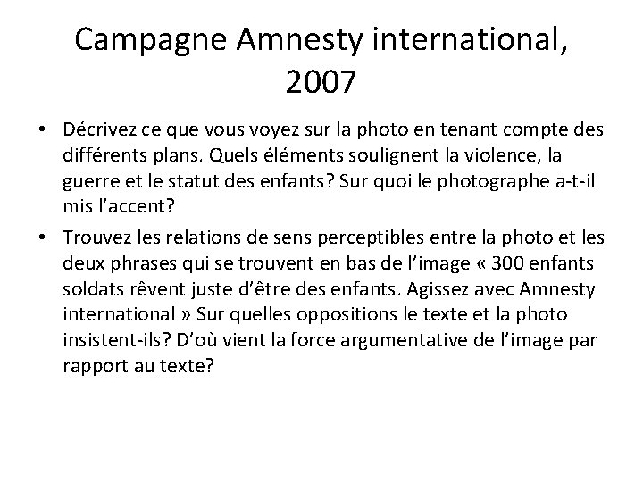 Campagne Amnesty international, 2007 • Décrivez ce que vous voyez sur la photo en