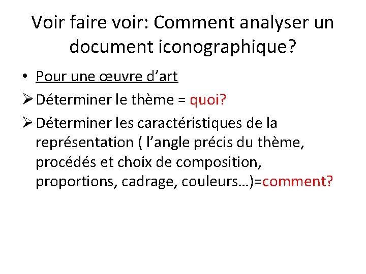 Voir faire voir: Comment analyser un document iconographique? • Pour une œuvre d’art Ø