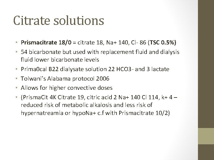 Citrate solutions • Prismacitrate 18/0 = citrate 18, Na+ 140, Cl- 86 (TSC 0.