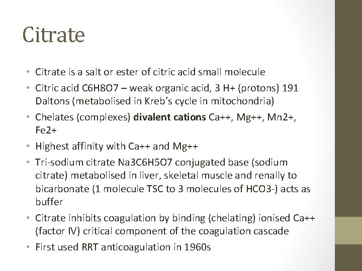Citrate • Citrate is a salt or ester of citric acid small molecule •