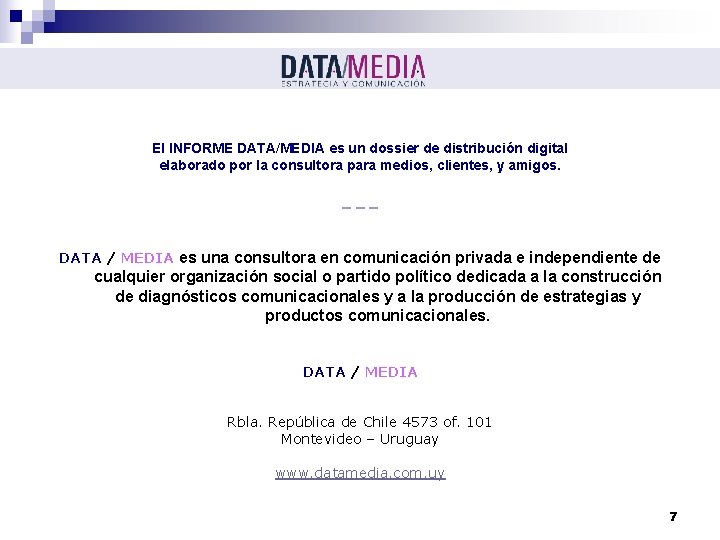 El INFORME DATA/MEDIA es un dossier de distribución digital elaborado por la consultora para