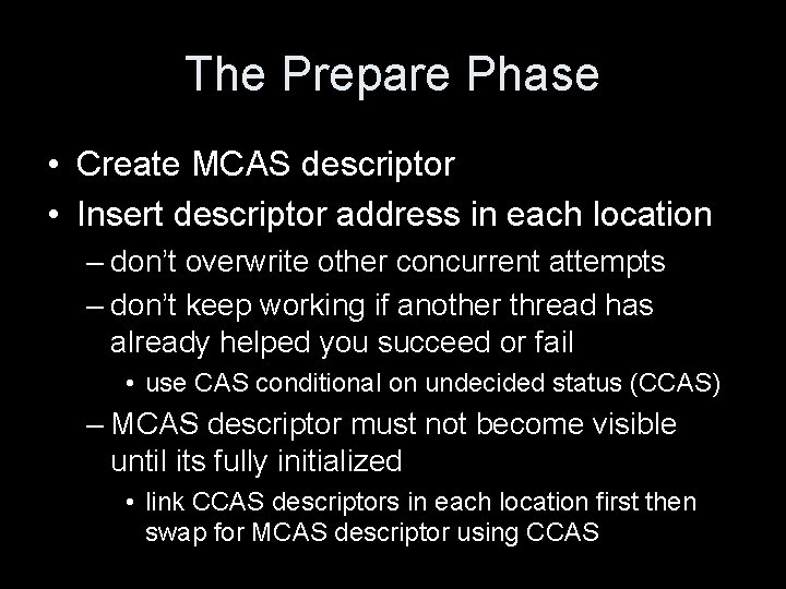 The Prepare Phase • Create MCAS descriptor • Insert descriptor address in each location