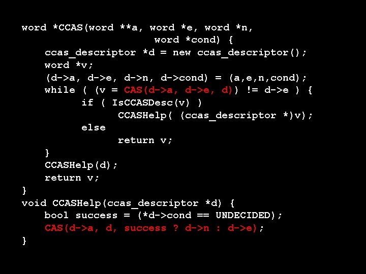 word *CCAS(word **a, word *e, word *n, word *cond) { ccas_descriptor *d = new